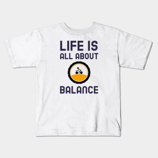 Life Is All About Balance - Cycling Kids T-Shirt